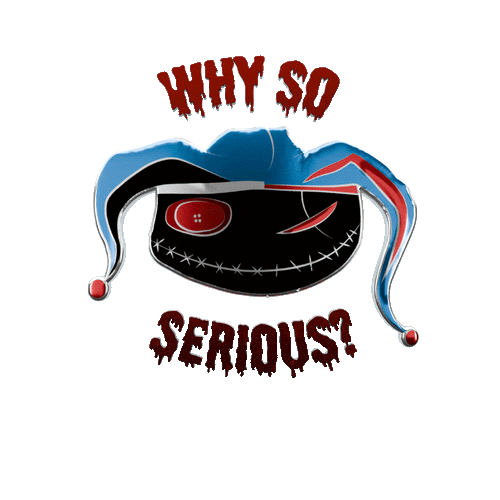 WHY SO SERIOUS CLOTHING
